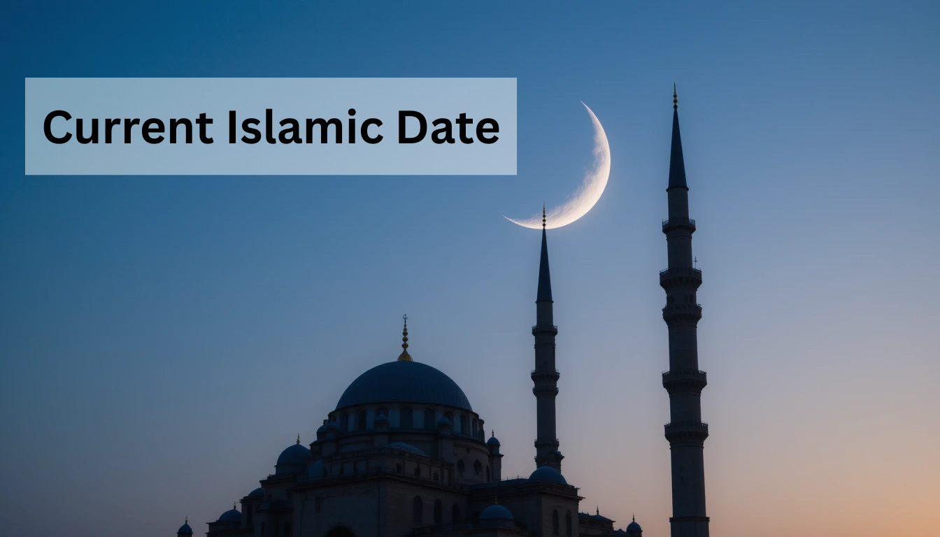 Current islamic date 2025 | Islamic Calendars Explained