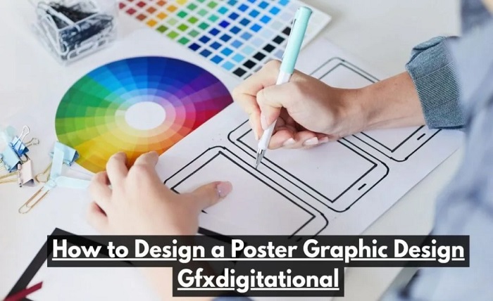 how to design a poster graphic design gfxdigitational